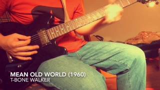 T bone walker mean old world [upl. by Ciri]