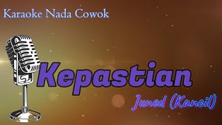 KEPASTIAN JUNED WA KANCIL KARAOKE NADA COWOK [upl. by Kurt956]