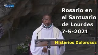 Rosario en el Santuario de Lourdes Misterios Dolorosos 752021 [upl. by Oretos]