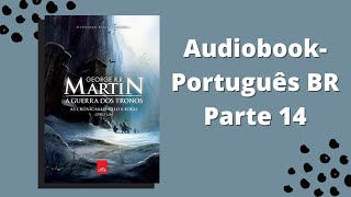 A Guerra dos Tronos Audiobook parte 14 [upl. by Onilecram]