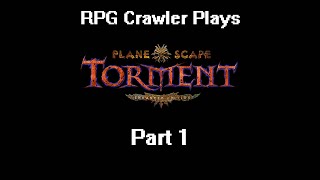 Planescape Torment Enhanced Edition  1 [upl. by Misti]