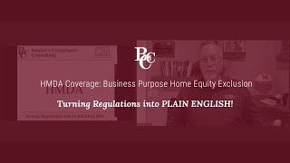 HMDA Coverage Business Purpose Home Equity Exclusion [upl. by Neelloj]