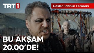 Deliler Fatih’in Fermanı Bu Akşam 2000de TRT 1de [upl. by Quentin]