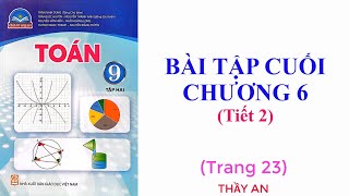 BÀI TẬP CUỐI CHƯƠNG 6  Trang 23  Tiết 2  TOÁN LỚP 9  Chân Trời Sáng Tạo  Tập 2 [upl. by Diskin]