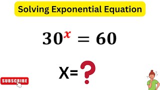 30x60 Solving Exponential Equation With Logarithms [upl. by Aztilay]