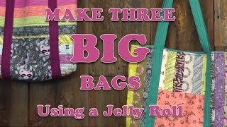 Three Big Bags From One Jelly Roll [upl. by Hoskinson]