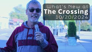 Whats New at The Crossing  Announcement Video 10202024 [upl. by Lombard]