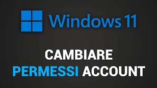 Come cambiare permessi Account su Windows 11 [upl. by Ierbua]