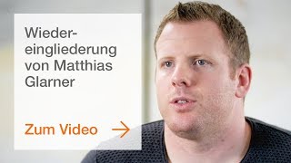 Wiedereingliederung Erfolgsgeschichte von Matthias Glarner [upl. by Zela]