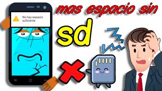 como tener mas espacio en el celular sin tarjeta SD [upl. by Fredric]