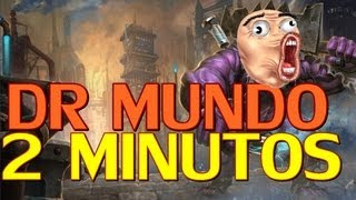 DR MUNDO en 2 Minutos Parodia League of Legends [upl. by Lepley477]