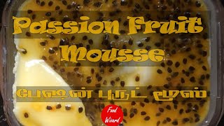 Delight Passion Fruit Mousse  பேஷன் புருட் மூஸ்  Quick Recipe [upl. by Olra159]