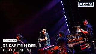 De Kapitein Deel II  Acda en de Munnik  Live in Ziggo Dome [upl. by Ruvolo788]