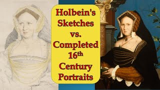 Comparing Holbeins Preliminary Sketches with his Completed 16th Century Portraits [upl. by Ettigirb614]