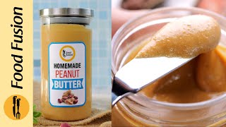 Homemade Peanut Butter Recipe by Food Fusion [upl. by Unity166]