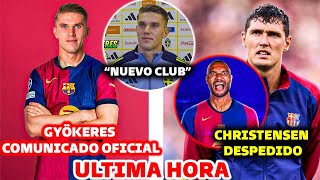 🚨GYÖKERES ES OFICIAL  BARCELONA DESPIDE A CHRISTENSEN PARA FICHAR A TAH [upl. by Mastrianni814]