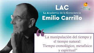 “La manipulación del tiempo y el tiempo natural” Emilio Carrillo en Ecocentro TV [upl. by Huei905]