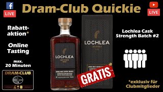 DramClubQuickie Lochlea Cask Strength Batch 2 [upl. by Odnalo946]