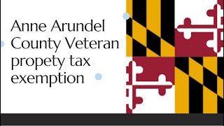 Anne Arundel County Veteran property tax exemption update [upl. by Hamlen]