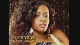 Tuseyeya Grace NakimeraOfficial AudioNew ugandan music 2016 [upl. by Leahcimrej339]