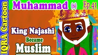 King Najashi Becomes Muslim Prophet Stories Muhammad s Ep 41  Islamic Cartoon  Quran Stories [upl. by Ueihtam]