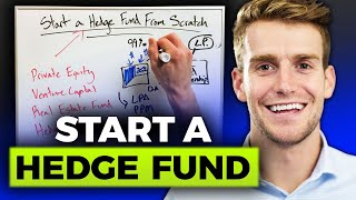 How To Start A Hedge Fund From Scratch [upl. by Remsen482]