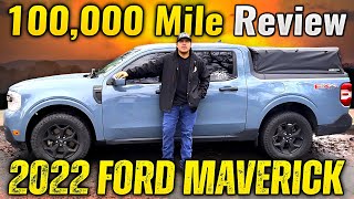 2022 FORD MAVERICK 100000 MILE REVIEW Good amp the Bad [upl. by Constant889]