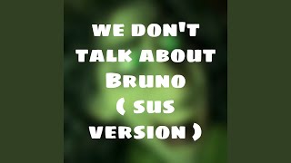 We Dont Talk About Bruno [upl. by Adnylam407]