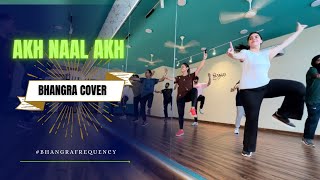 AKH NAAL AKH  BHANGRA COVER  NACHHATAR GILL bhangrafrequency bhangravideos djksrmusic [upl. by Sineray686]