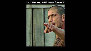 OLD THE WALKING DEAD  PART 3 shorts [upl. by Manly]