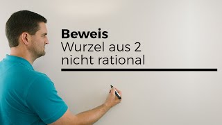 Beweis dass Wurzel aus 2 nicht rational sondern irrational ist indirekte Beweisführung [upl. by Mechelle]