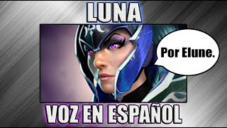 LUNA  Voz en español 🌘🌒🛡️  DOTA 2 [upl. by Schubert]