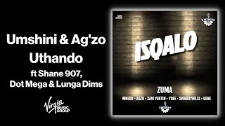 Umshini Agzo  uThando feat Shane 907 Dot Mega Lunga Dims  Official Audio [upl. by Ellainad639]