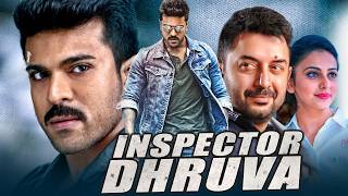 Inspector Dhruva l Ram Charan Blockbuster Action Movie l Rakul Preet Singh Arvind Swamy [upl. by Calvo156]