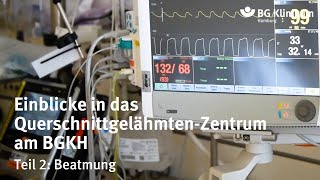 Einblicke in das QuerschnittgelähmtenZentrum  Teil 2 Beatmung  BG Klinikum Hamburg [upl. by Ursuline]