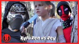 New Kids Play STAR WARS Rey vs Kylo Ren in Real Life  Final Revenge Battle 3  SuperHeroKids [upl. by Lamrouex522]