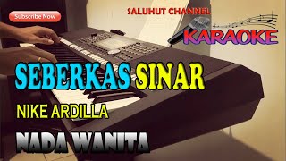 SEBERKAS SINAR NIKE ARDILLA KARAOKE ll LIRIK ll HD II CISDO [upl. by Tihw85]