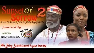 Sunset of Sorrow 2  Nigeria Nollywood Movie [upl. by Ignatius]