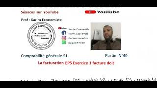 Comptabilité générale S1 EconomieGestion partie 40 La facturation EP5 [upl. by Rodrigo]