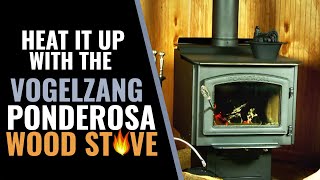 Heat it Up with The Vogelzang Ponderosa Wood Stove [upl. by Assehc]