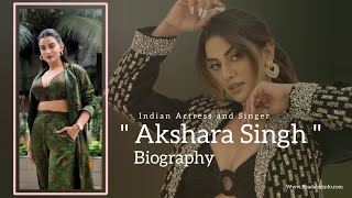 Akshara Singh Life Story  Information [upl. by Lamahj]