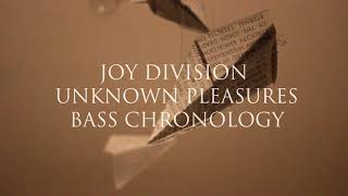 Unknown Pleasures Bass Chronology [upl. by Rockie]