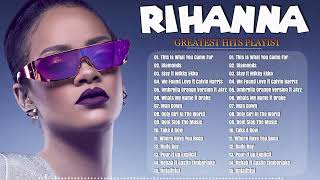 RIHANNA  Greatest Hits Collection  Top 10 Hits Playlist Of All Time ✨ [upl. by Airpal146]