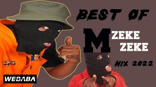 Best of Mzekezeke  Mixed by Dj Webaba Kwaito Mix 2022 [upl. by Gun485]