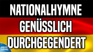 Die deutsche Nationalhymne Genüsslich durchgegendert [upl. by Freeman]