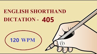 ENGLISH SHORTHAND DICTATION405  120 WPM [upl. by Maisie]