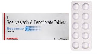 Rosumac F Tablet Uses  All Details  Rosuvastatin amp Fenofibrate Benifits [upl. by Bronson]