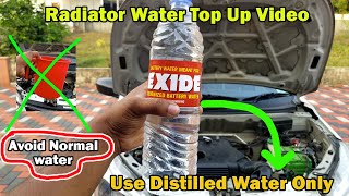 How To Top Up Radiator Water  Never Use Normal Water In Radiator  Always Use Distilled Water Only [upl. by Lessirg]