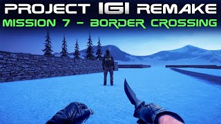 Project IGI Remake Mission 7  Border Crossing 4k [upl. by Airual334]