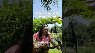 Charleston Girl by Tyler Childers [upl. by Ennaerb180]